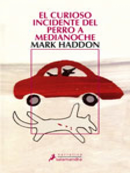 Title details for El curioso incidente del perro a medianoche by Mark Haddon - Available